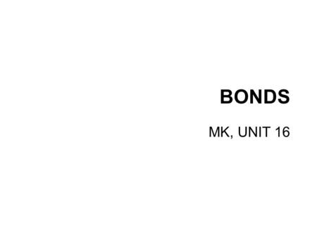BONDS MK, UNIT 16.