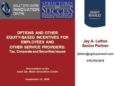 Jay A. Lefton Senior Partner OPTIONS AND OTHER EQUITY-BASED INCENTIVES FOR EMPLOYEES AND OTHER SERVICE PROVIDERS: