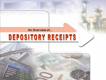 An Overview of.... Page 2 Agenda What is a Depository Receipt (DR)…? DR Structure Levels of DR Types of DR Benefits of DR Parties Involved in a DR Program.