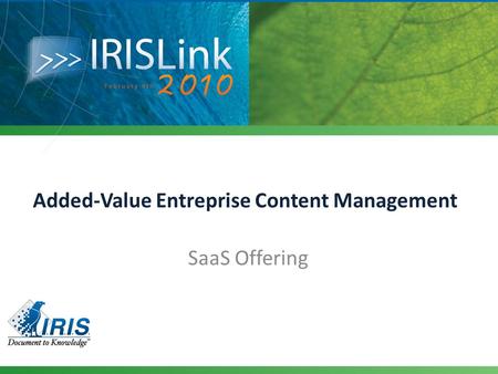 Added-Value Entreprise Content Management SaaS Offering.