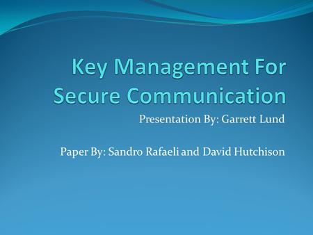 Presentation By: Garrett Lund Paper By: Sandro Rafaeli and David Hutchison.