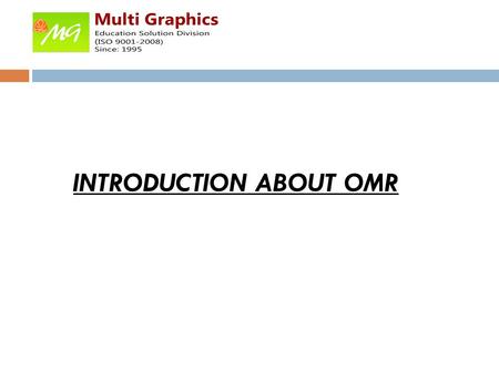 INTRODUCTION ABOUT OMR. INDEX  Concept/Definition  Form Design  Scanners & Software  Storage  Accuracy  OMR Advantages  Commercial Suppliers.