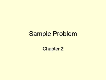 Sample Problem Chapter 2.