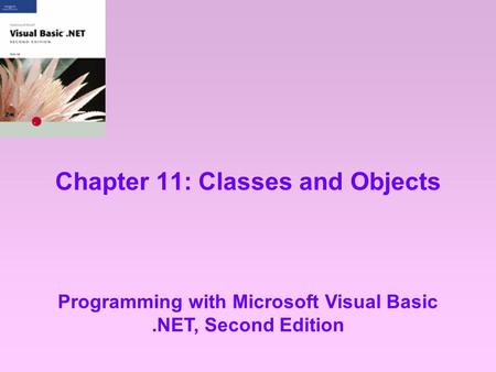 Chapter 11: Classes and Objects