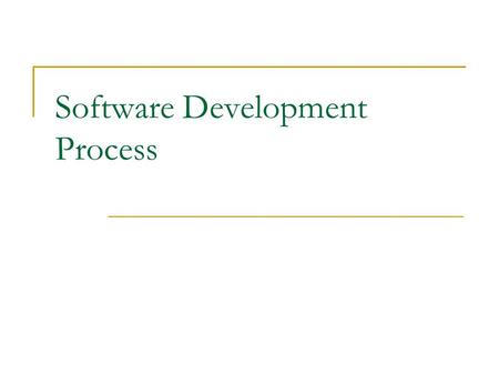 Software Development Process. Software Development Process Stages 1. Analysing the problem: What do we need to do? 2. Designing the program: How do we.