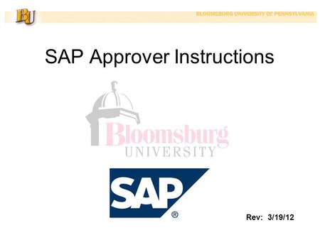 SAP Approver Instructions Rev: 3/19/12. New Process PR ProcurementDept Vendor Accounts Payable Dept. Approval? Special Approval? Not approved Approved.