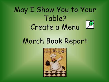 May I Show You to Your Table? Create a Menu March Book Report.