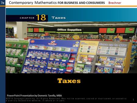 Taxes ©2014 Cengage Learning. All Rights Reserved. May not be scanned, copied or duplicated, or posted to a publicly accessible website, in whole or in.