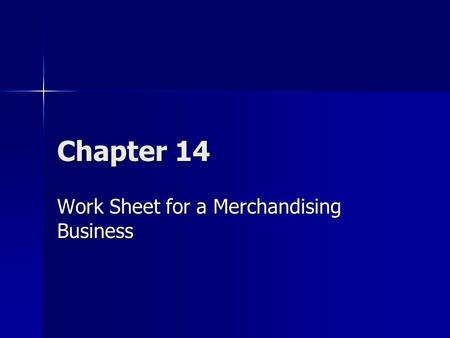 Work Sheet for a Merchandising Business