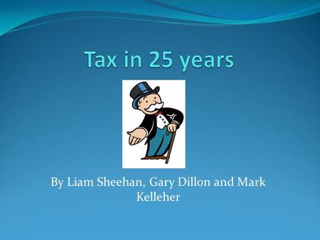 By Liam Sheehan, Gary Dillon and Mark Kelleher. Current taxation figures for the Republic of Ireland Income tax (Pay as you earn) has a lower rate of.