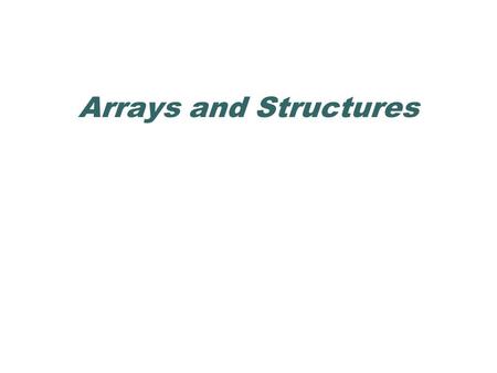 Arrays and Structures. 2 Data type A data type is a collection of objects and a set of operations that act on those objects.