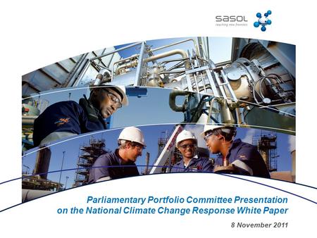 Parliamentary Portfolio Committee Presentation on the National Climate Change Response White Paper 8 November 2011.