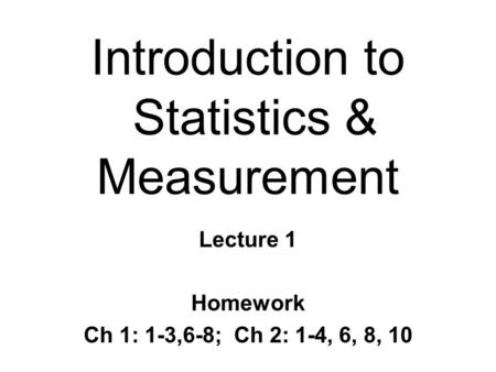 Introduction to Statistics & Measurement