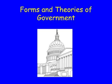 Forms and Theories of Government. Aristotle claimed the nature of government comes from how you answer 2 questions: 1- How do rulers gain and keep power?