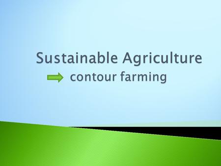 Sustainable Agriculture contour farming