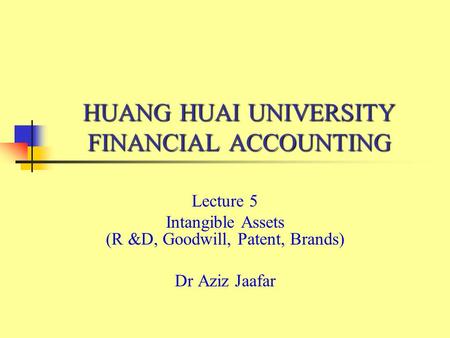 HUANG HUAI UNIVERSITY FINANCIAL ACCOUNTING