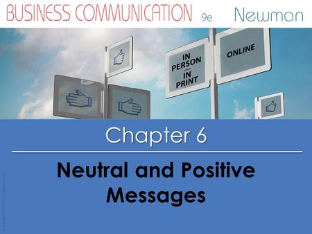 Chapter 6 Copyright © 2015 Cengage Learning Neutral and Positive Messages.