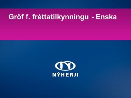 Gröf f. fréttatilkynningu - Enska. First Half 2013 – Key Figures Amounts in ISK million1H 20131H 2012 Goods and services sold..............................6,5187,492.