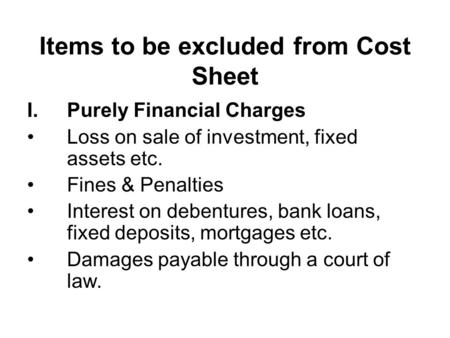 Items to be excluded from Cost Sheet