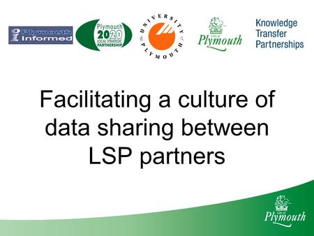 Facilitating a culture of data sharing between LSP partners.