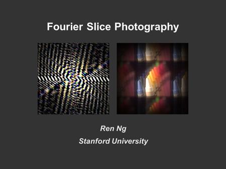 Fourier Slice Photography