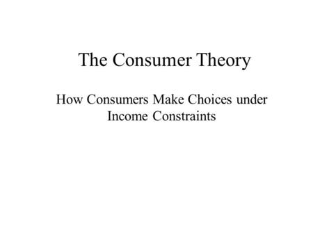 How Consumers Make Choices under Income Constraints