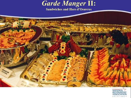 Garde Manger II: Sandwiches and Hors d’Oeuvres