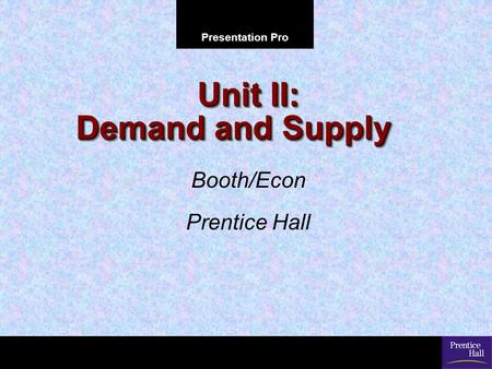 Unit II: Demand and Supply
