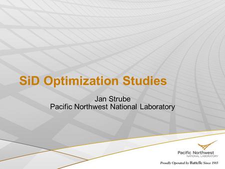 SiD Optimization Studies Jan Strube Pacific Northwest National Laboratory.