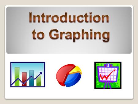 Graphs are pictures of information Graphs provide a fast and easy way to interpret data Why use Graphs?