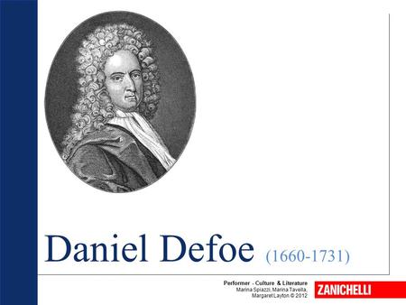 Daniel Defoe ( ) Beowulf Performer - Culture & Literature