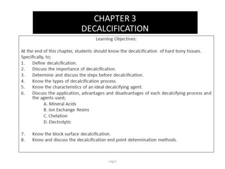 CHAPTER 3 DECALCIFICATION Learning Objectives: