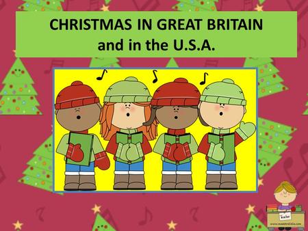 CHRISTMAS IN GREAT BRITAIN and in the U.S.A.