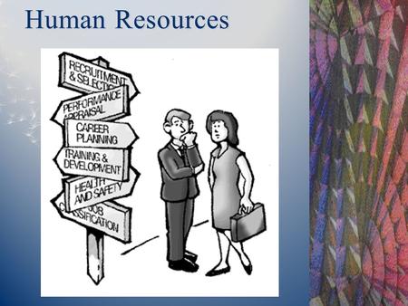 Human Resources. Overview  human resources as a core competency for organizations.  HR planning, and HR planning process.  four important HR benchmarking.