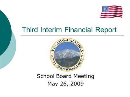 School Board Meeting May 26, 2009 Third Interim Financial Report.