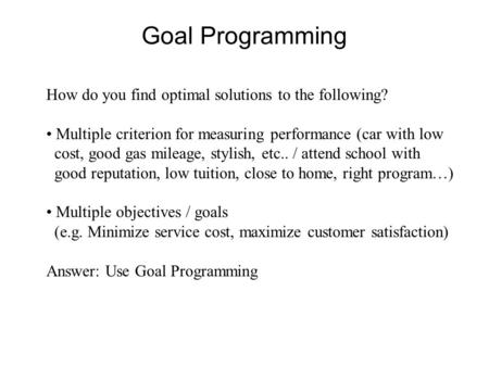 Goal Programming How do you find optimal solutions to the following?