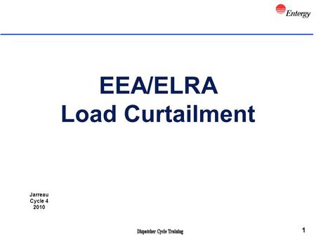 1 EEA/ELRA Load Curtailment Jarreau Cycle 4 2010.