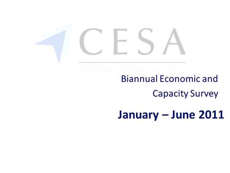 January – June 2011 Biannual Economic and Capacity Survey.