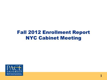 Fall 2012 Enrollment Report NYC Cabinet Meeting 1.