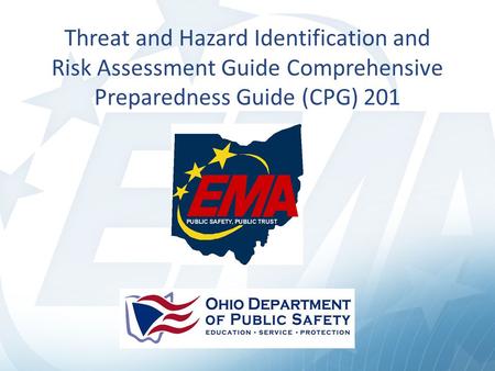 Threat and Hazard Identification and Risk Assessment Guide Comprehensive Preparedness Guide (CPG) 201.