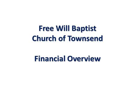 Free Will Baptist Church of Townsend Financial Overview.