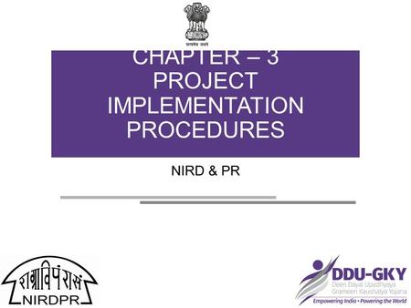 NIRD & PR CHAPTER – 3 PROJECT IMPLEMENTATION PROCEDURES.