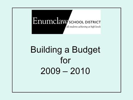 Building a Budget for 2009 – 2010. 2008 - 2009 Budget Believe we will come in under the projected $2.1 million deficit Fiscal stability and responsibility.