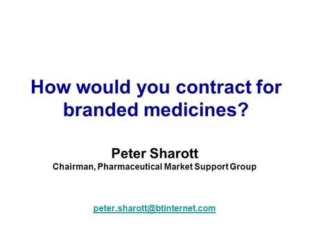 How would you contract for branded medicines?