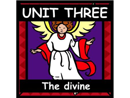 The divine UNIT THREE. I. 1st Commandment Ancient Israel 1. The ancient Jewish people believed there were many gods. Yahweh, their god, was the best.