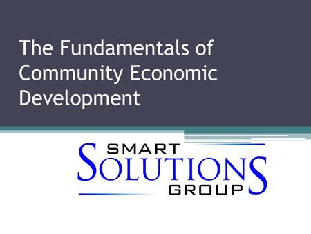 The Fundamentals of Community Economic Development.