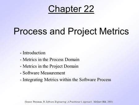 Chapter 22 Process and Project Metrics