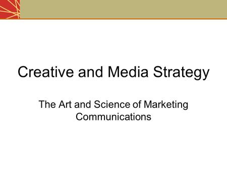 Creative and Media Strategy