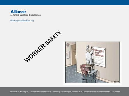 WORKER SAFETY. Why is worker safety important? ENVIRONMENTAL AWARENESS Office safety Outdoor safety and travel Making visits.