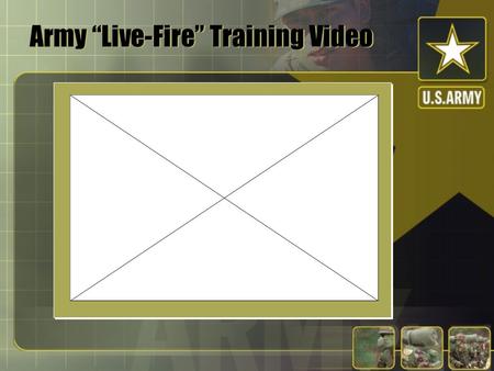 Army “Live-Fire” Training Video Major Steckleson.